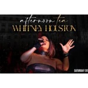 Ticket to Whitney Houston Tribute Show & Afternoon Tea Experience - The Bentley