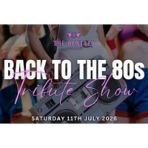 Ticket to 80s Tribute Live Show with Afternoon Tea & Prosecco - The Bentley Liverpool | Wowcher