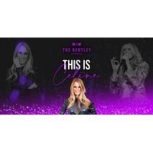 The Ultimate Celine Dion Tribute Show with Dinner at The Bentley