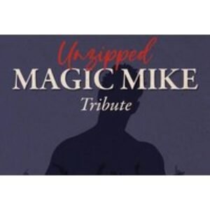 Unzipped: A Magic Mike Tribute Ticket - Includes a Glass of Fizz - Arta