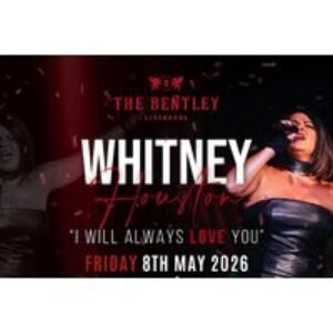 Ticket to Whitney Houston Live Tribute Show with Meal - 2 Date Options - The Bentley Liverpool | Wowcher